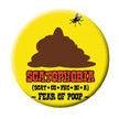 Gag Gift Button #12 Scatophobia Fear of Poo